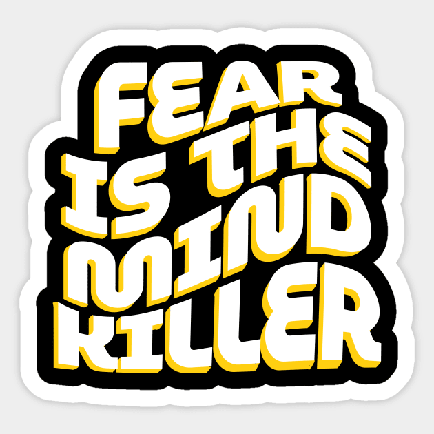 Fear is the mind killer Sticker by GOT A FEELING